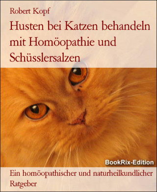 Robert Kopf: Husten bei Katzen behandeln mit Homöopathie und Schüsslersalzen