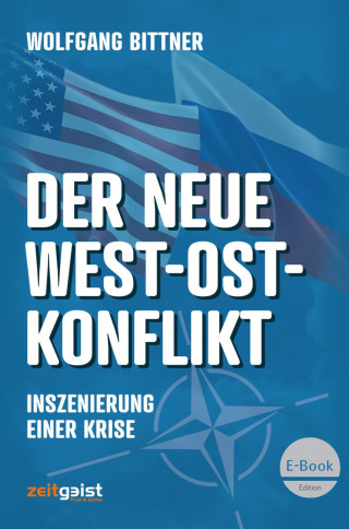 Wolfgang Bittner: Der neue West-Ost-Konflikt