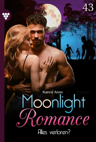Anne Karen: Moonlight Romance 43 – Romantic Thriller