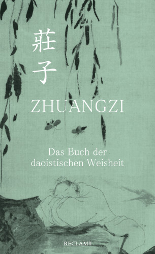 Zhuangzi: Zhuangzi. Das Buch der daoistischen Weisheit. Gesamttext