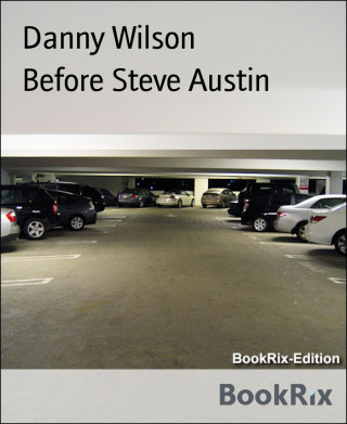 Danny Wilson: Before Steve Austin