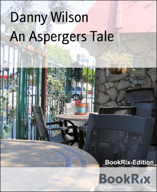 Danny Wilson: An Aspergers Tale