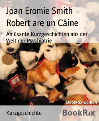 Joan Eromie Smith: Robert are un Câine