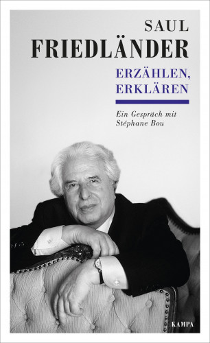 Saul Friedländer, Stéphane Bou: Erzählen, Erklären