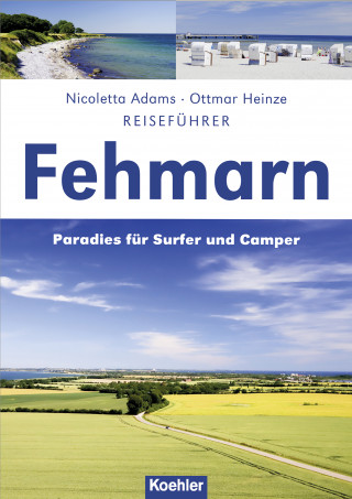 Nicoletta Adams, Ottmar Heinze: Reiseführer Fehmarn