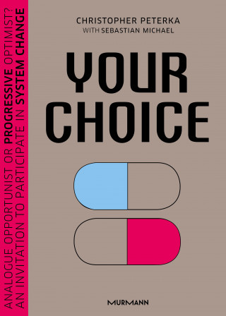 Christopher Peterka, Sebastian Michael: Your Choice