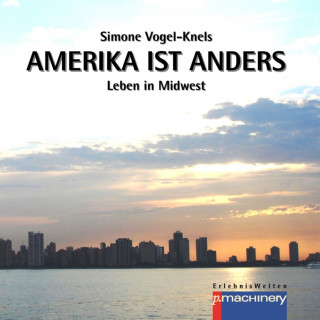 Simone Vogel-Knels: Amerika ist anders