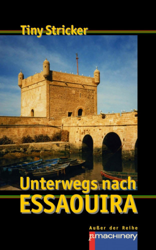 Tiny Stricker: Unterwegs nach Essaouira