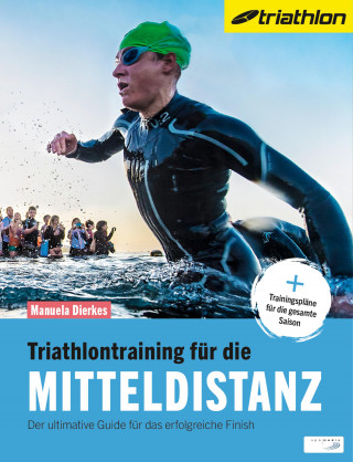 Manuela Dierkes: Triathlontraining für die Mitteldistanz