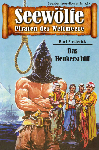 Burt Frederick: Seewölfe - Piraten der Weltmeere 567