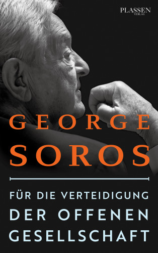 George Soros: Für die Verteidigung der offenen Gesellschaft
