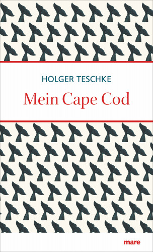 Holger Teschke: Mein Cape Cod