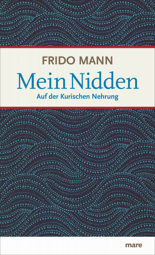 Frido Mann: Mein Nidden