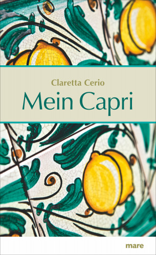 Claretta Cerio: Mein Capri