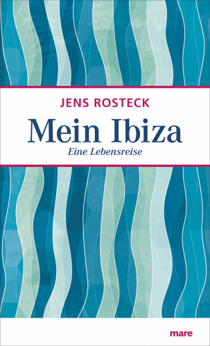 Jens Rosteck: Mein Ibiza