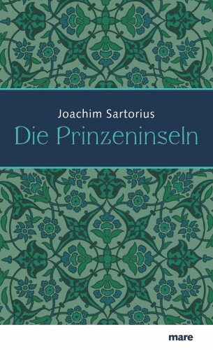 Joachim Sartorius: Die Prinzeninseln