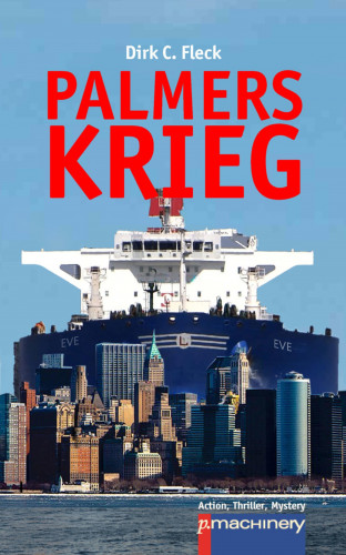 Dirk C. Fleck: Palmers Krieg