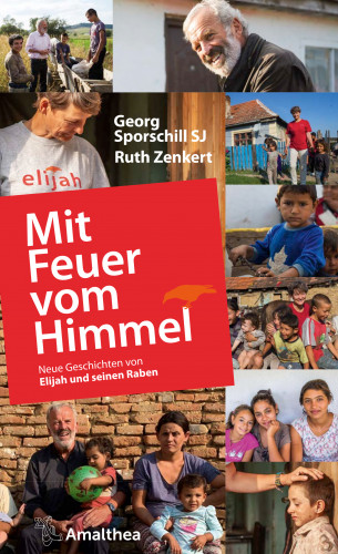 Georg Sporschill SJ, Ruth Zenkert: Mit Feuer vom Himmel