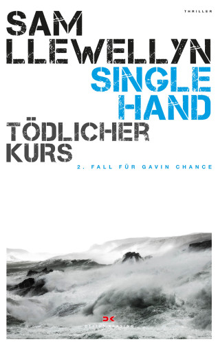 Sam Llewellyn: Singlehand – Tödlicher Kurs