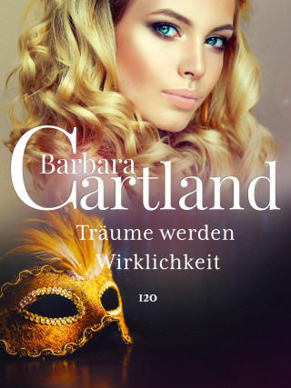 Barbara Cartland: Träume werden Wirklichkeit
