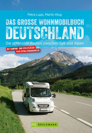 Petra Lupp, Martin Klug: Das große Wohnmobilbuch Deutschland