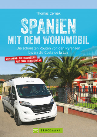 Thomas Cernak: Spanien mit dem Wohnmobil