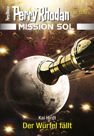 Kai Hirdt: Mission SOL 12: Der Würfel fällt