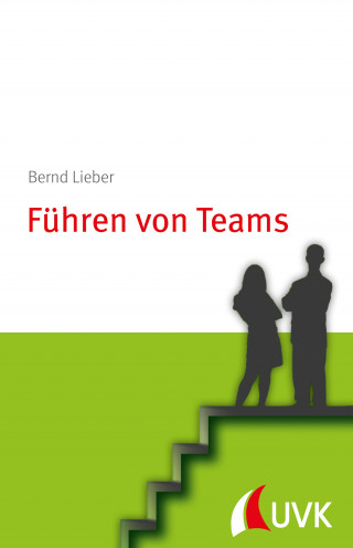 Bernd Lieber: Führen von Teams