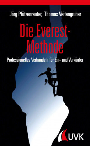 Jörg Pfützenreuter, Thomas D. Veitengruber: Die Everest-Methode
