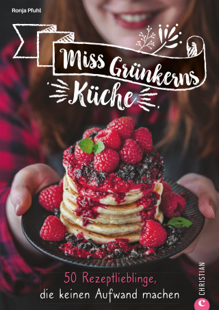 Ronja Pfuhl: Miss Grünkerns Küche