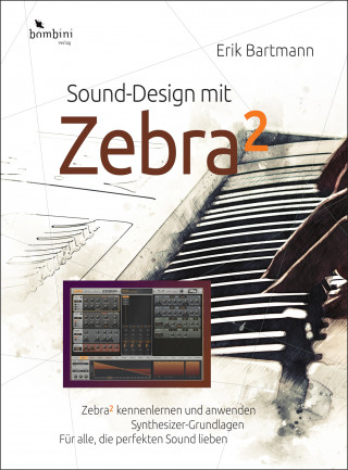 Erik Bartmann: Sound-Design mit Zebra²