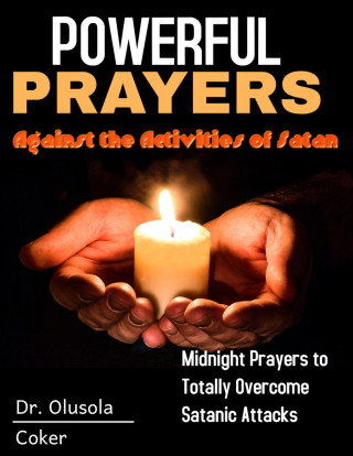 Dr. Olusola Coker: Powerful Prayers Against the Activities of Satan