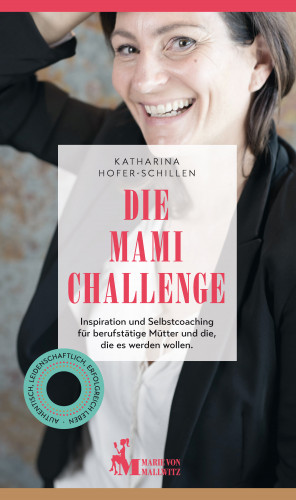 Katharina Hofer-Schillen: Die Mami Challenge