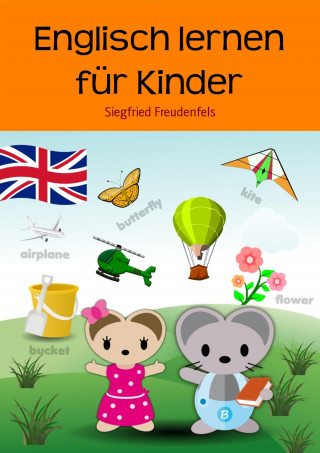 Siegfried Freudenfels: Englisch lernen für Kinder