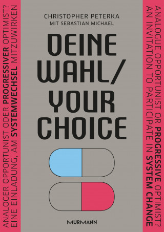 Christopher Peterka, Sebastian Michael: Deine Wahl / Your Choice - Zweisprachiges E-Book Deutsch / Englisch