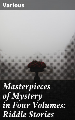 Diverse: Masterpieces of Mystery in Four Volumes: Riddle Stories
