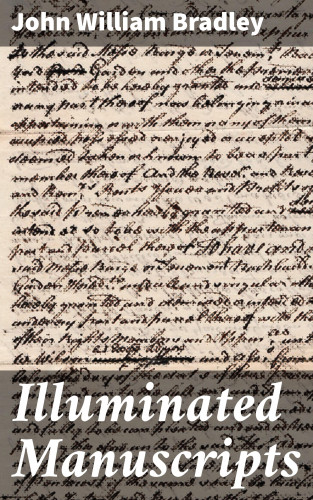 John William Bradley: Illuminated Manuscripts