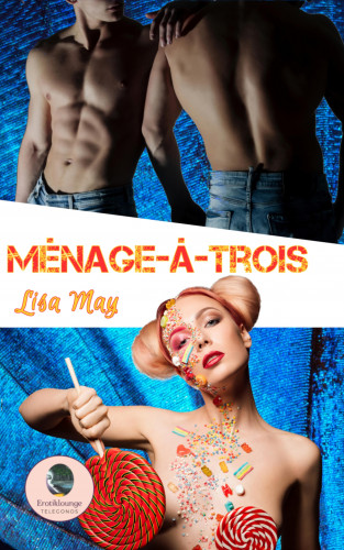 Lisa May: Ménage-á-trois