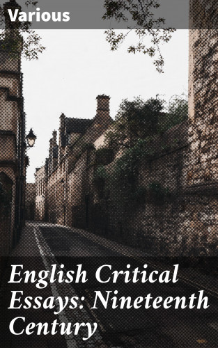 Diverse: English Critical Essays: Nineteenth Century