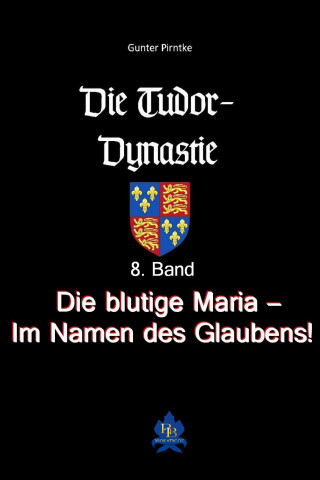 Gunter Pirntke: Die blutige Maria - Im Namen des Glaubens!