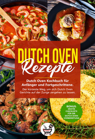 Chili Oven: Dutch Oven Rezepte