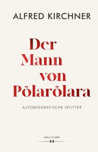 Alfred Kirchner: Der Mann von Pölarölara