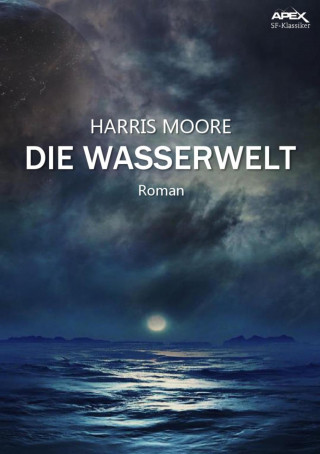 Harris Moore: DIE WASSERWELT