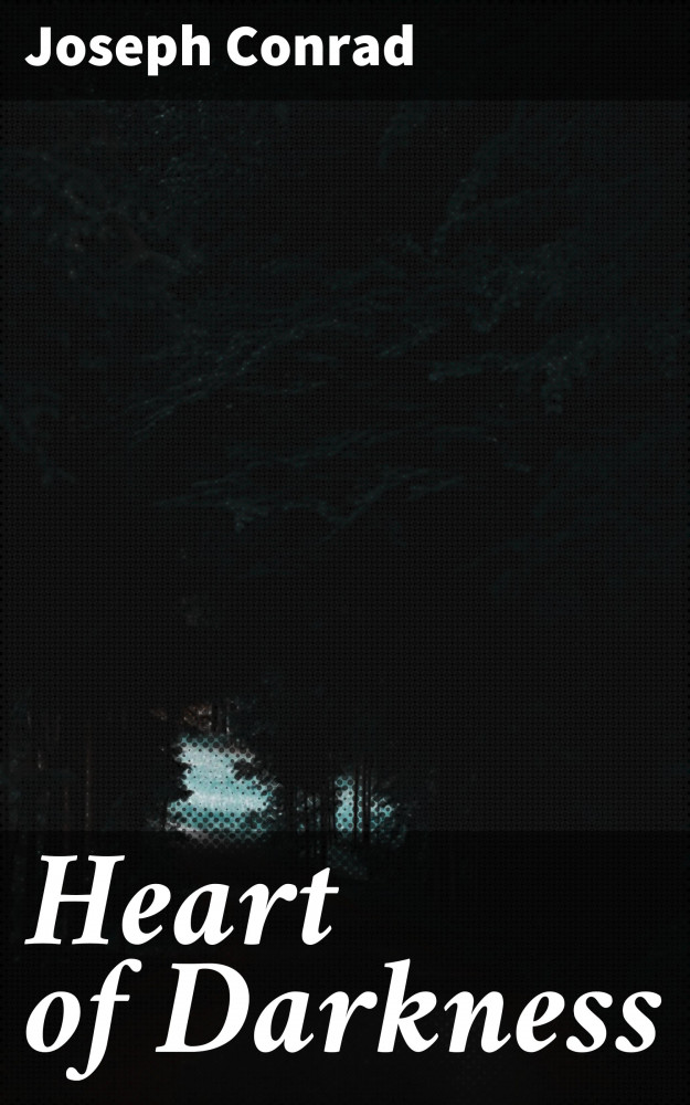 Книга джозефа конрада сердце тьмы. Heart of Darkness Joseph Conrad.