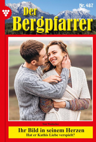 Toni Waidacher: Ihr Bild in seinem Herzen