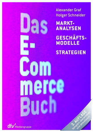 Alexander Graf, Holger Schneider: Das E-Commerce Buch