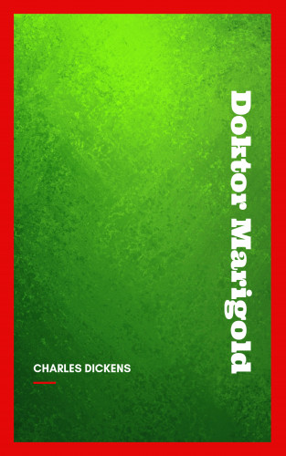 Charles Dickens: Doktor Marigold