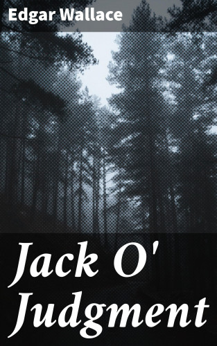 Edgar Wallace: Jack O' Judgment