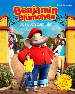 Bettina Börgerding: Benjamin Blümchen - Das Buch zum Kinofilm
