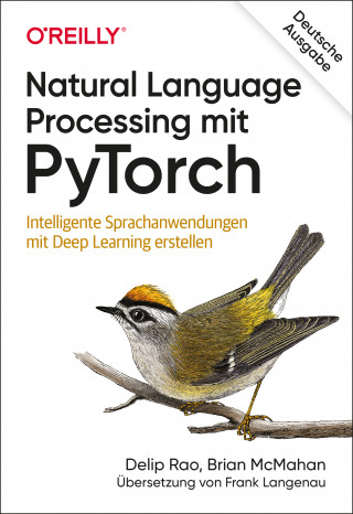 Delip Rao, Brian McMahan: Natural Language Processing mit PyTorch